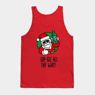 Gin-Gle all the way Funny Ugly Christmas Alcohol Santa Gin Party Tank Top